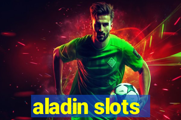 aladin slots